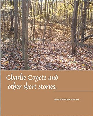 Charlie Coyote & Other Short Stories: Collection Of Stries Fro Children-..