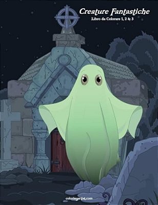 Creature Fantastiche Libro Da Colorare 1, 2 & 3-..
