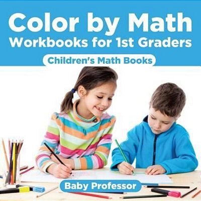 Color By Math Workbooks For 1ST Graders Children's Math Books-..