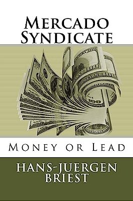 Mercado Syndicate: Money Or Lead-..