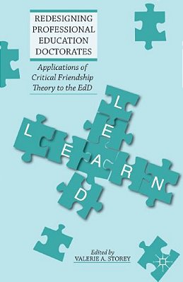 Redesigning Professional Education Doctorates: Applications Of Critical Friendship Theory To The Edd-..