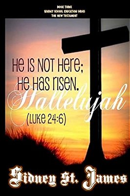 Hallelujah: He Is Not Here; He Has Risen! (Luke 24:6)-..