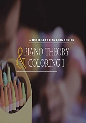A Music Learning Book Series: Music Theory & Coloring I-..