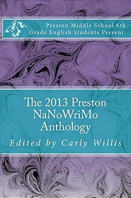 The 2013 Preston Nanowrimo Anthology-..