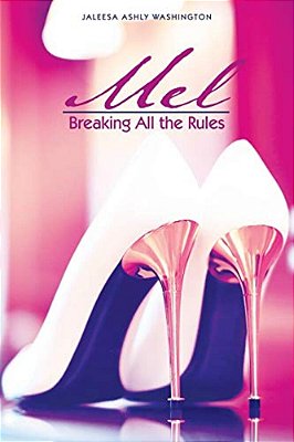 Mel: Breaking All The Rules-..