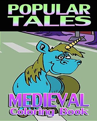 Popular Tales & Medieval Coloring Book-..