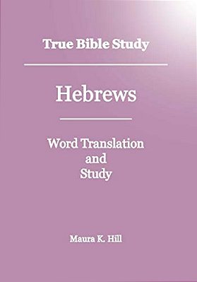 True Bible Study - Hebrews-..