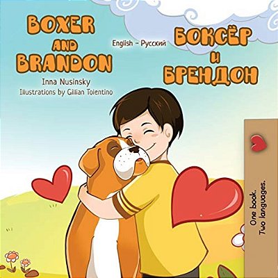 Boxer And Brandon: English Russian Bilingual Edition-..
