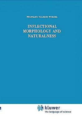 Inflectional Morphology And Naturalness-..