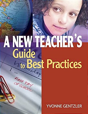 A New Teacher's Guide To Best Practices-..