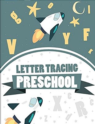 Letter Tracing Preschoolers: Handwriting Tracing Book, Practice For Kids, Ages 3-5, Handwriting Practice-..