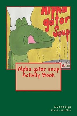 Alpha Gator Soup Activity Book-..