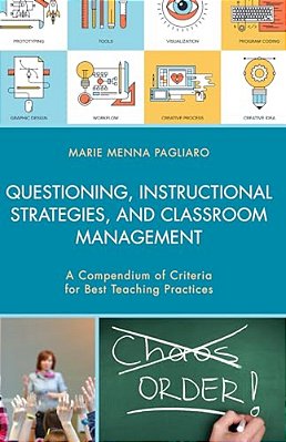 Questioning, Instructional Strategies, And Classroom Management: A Compendium Of Criteria For Best Teaching Practices-..
