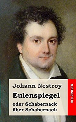Eulenspiegel Oder Schabernack Über Schabernack: Posse Mit Gesang In Vier Akten-..
