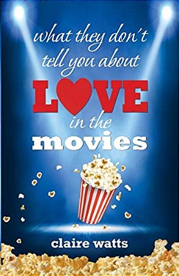 What They Don't Tell You About Love In The Movies-..