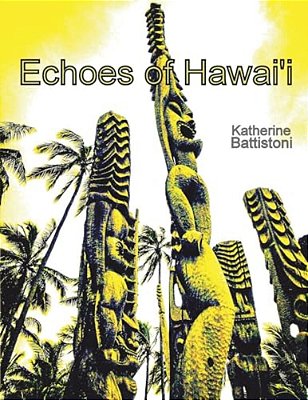 Echoes Of Hawaii: Through An Artist's Eye-..