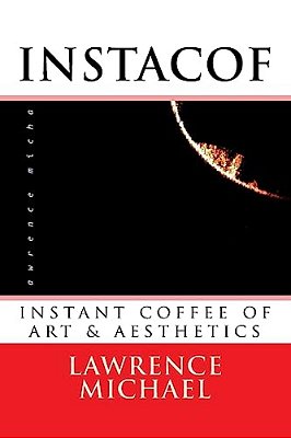 Instacof: Instant Coffee Of Art & Aesthetics-..