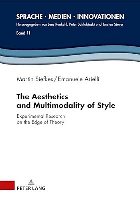 The Aesthetics And Multimodality Of Style: Experimental Research On The Edge Of Theory-..