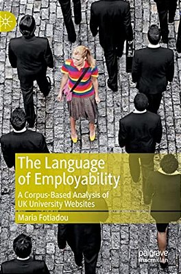 The Language Of Employability: A Corpus-Based Analysis Of UK University Websites-..