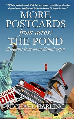 More Postcards From Across The Pond: Dispatches From An Accidental Expatriate-..