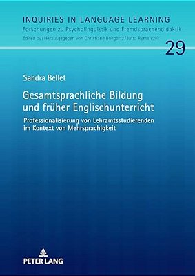 Gesamtsprachliche Bildung Und Frueher Englischunterricht: Professionalisierung Von Lehramtsstudierenden Im Kontext Von Mehrsprachigkeit-..