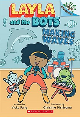 Making Waves: A Branches Book (Layla And The Bots #4)-..