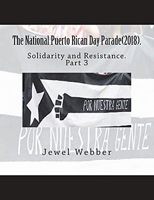 The National Puerto Rican Day Parade(2018).: Solidarity And Risilience(part 3)-..