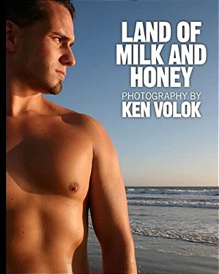Land Of Milk And Honey: Photography By Ken Volok-..