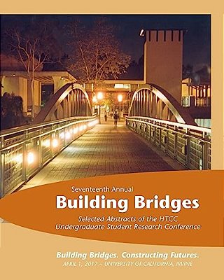 Building Bridges, 2017: Selected Abstracts Of The Honors Transfer Council Of California Research Conference, April 1, 2017-..