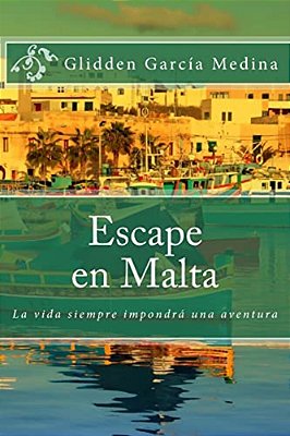 Escape En Malta: La Vida Siempre Impondrá Una Aventura-..