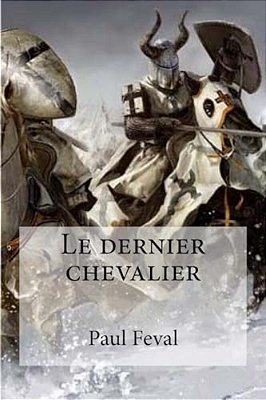 Le Dernier Chevalier-..