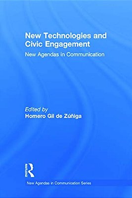 New Technologies And Civic Engagement: New Agendas In Communication-..