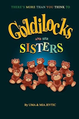 Goldilocks And Her Sisters-..