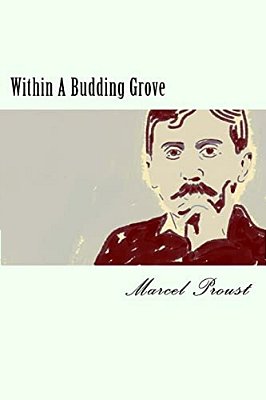 Within A Budding Grove: In Search Of Lost Time #2-..