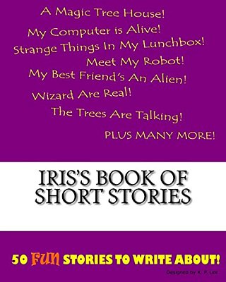 Iris's Book Of Short Stories-..