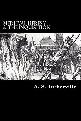 Medieval Heresy & The Inquisition-..