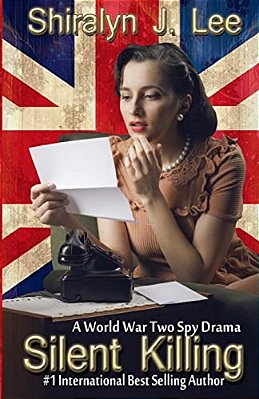 Silent Killing: A World War Two Spy Drama-..