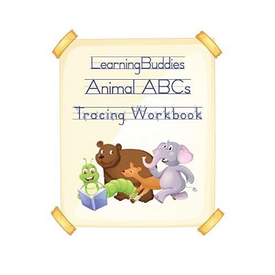 Learning Buddies Animal Abcs Tracing Workbook: A Fun Abc Tracing Workbook-..