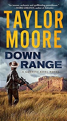 Down Range: A Garrett Kohl Novel-..