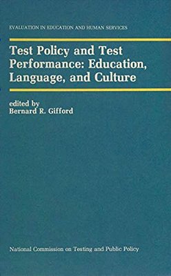 Test Policy And Test Performance: Education, Language, And Culture-..