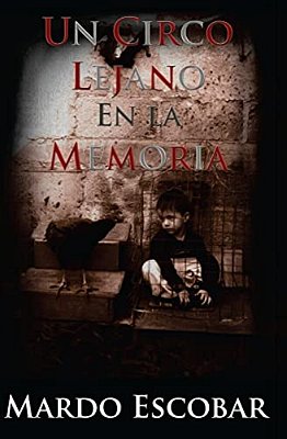 Un Circo Lejano En La Memoria-..