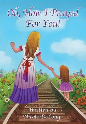 Oh How I Prayed For You!-..