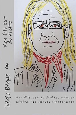 Mon Fils Est De Droite: Mais En Général Les Choses S'Arrangent-..