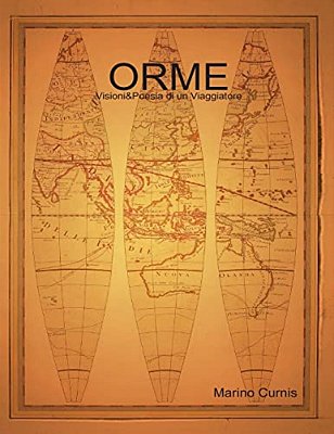 Orme: Visioni&poesia Di Un Viaggiatore-..