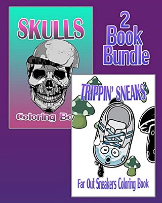 Skulls & Trippin' Sneaks - Coloring Book (2 Book Bundle)-..