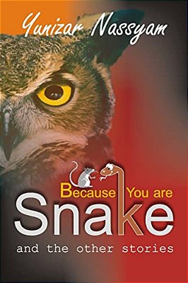 Because You Are Snake-..