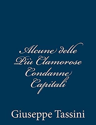 Alcune Delle Più Clamorose Condanne Capitali-..