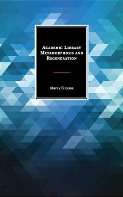 Academic Library Metamorphosis And Regeneration-..