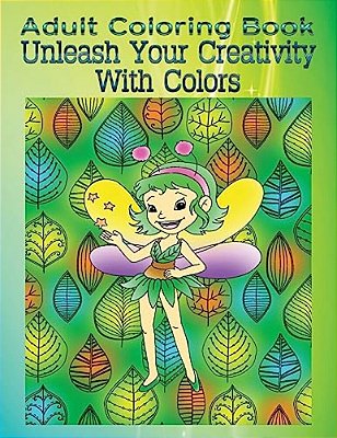 Adult Coloring Book Unleash Your Creativity With Colors: Mandala Coloring Book-..