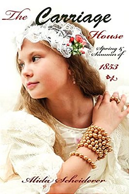 The Carriage House: Spring & Summer Of 1853-..
